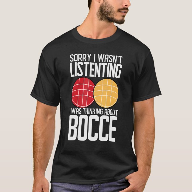 Camiseta Jogador de Bocce que eu estava ouvindo o Pensament (Frente)