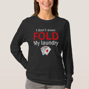 Camiseta Jogador de Cartas de Pôquer Eu Nem Dobro Minha Rou