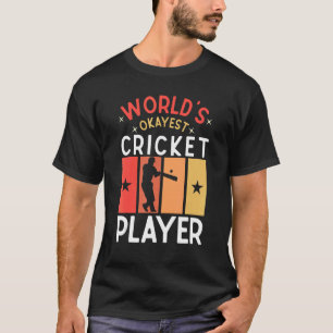 Camiseta Jogador de críquete mais Okayet do mundo dizendo c