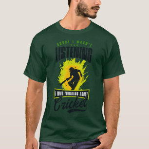 Camiseta Jogador De Críquete Não Estava Ouvindo Pensar Sobr