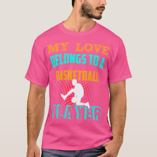Camiseta Jogador De Esportes De Basquete Meu Amor Pertence 