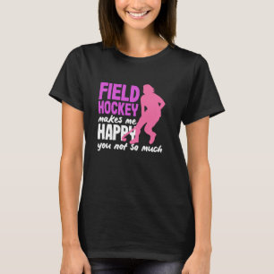 Camiseta Jogador De Hóquei Em Campo Me Faz Feliz Que Você N