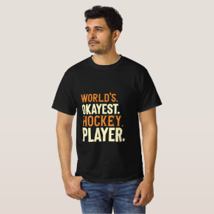 Camiseta Jogador de Hóquei mais Okayest do Mundo