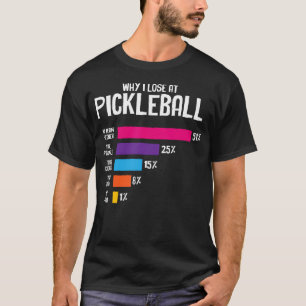 Camiseta Jogador de Pickle Ball - Por que eu perco no Pickl