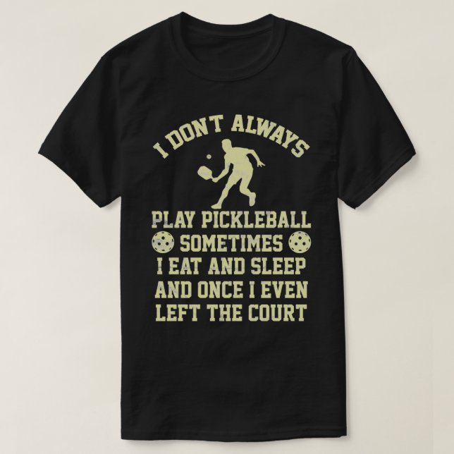 Camiseta Jogador de Pickleball Homens Mulheres Engraçadas D (Frente do Design)