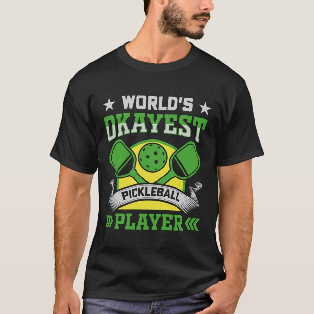 Camiseta Jogador de Pickleball mais Okayer do Mundo (Frente)
