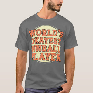 Camiseta Jogador de Pinball mais popular do mundo