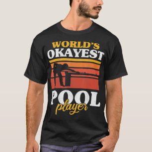 Camiseta Jogador de Piscina mais Okayest do Mundo do Mens -