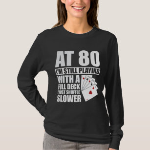 Camiseta Jogador De Poker De 80 Anos, 80, Engraçado