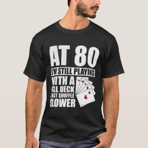 Camiseta Jogador De Poker De 80 Anos, 80, Engraçado