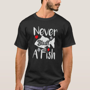 Camiseta Jogador de Poker Nunca Blefe Um Peixe Cassino Tex