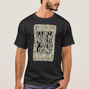 Camiseta Jogador de pôquer do Texas Holdem Jogador de Pote