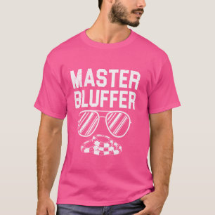 Camiseta Jogador de pôquer MESTRE BLUFFER Engraçado Holdem