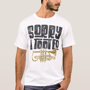 Camiseta Jogador De Trompete Desculpe Por Ter Tocado A Vint