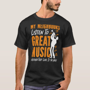 Camiseta Jogador De Trompete Meus Vizinhos Ouvem Música De 