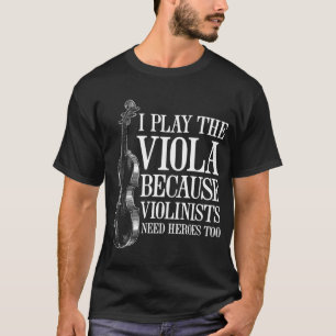 Camiseta Jogador De Viola Engraçado Porque Violinistas Prec