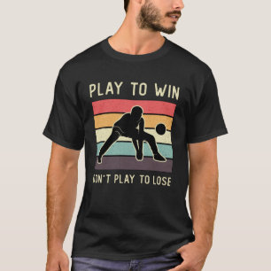 Camiseta Jogador de Voleibol joga para ganhar Não jogue pa