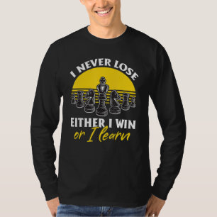 Camiseta Jogador de xadrez, eu nunca perder ou eu ganho ou