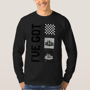 Camiseta Jogador de xadrez Eu tenho um jogo de Conselho de