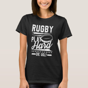 Camiseta Jogador do time Mens Rugby joga duro morrer feio