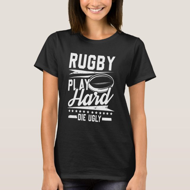 Camiseta Jogador do time Mens Rugby joga duro morrer feio (Frente)