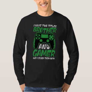 Camiseta Jogador Eu Tenho Dois Títulos Irmão E Jogador