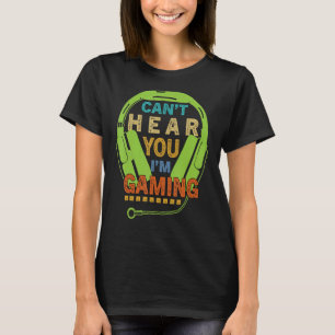 Camiseta Jogador não pode ouvi-lo, estou jogando videogame