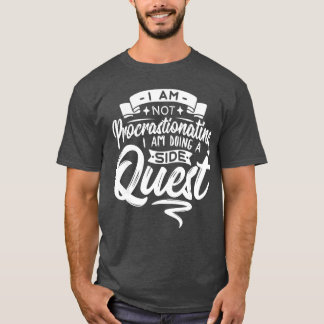 Camiseta Jogador Procrastinando Fazer Uma Missão Secundária