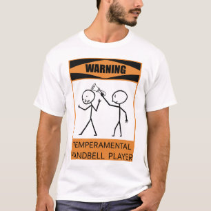 Camiseta Jogador Temperamental de advertência do Handbell