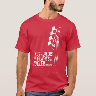 Camiseta Jogadores De Bass Sempre Serão Mais Frescos Do Que