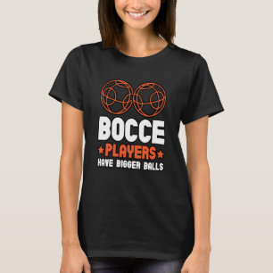 Camiseta Jogadores De Bocco Têm Grandes Bolas Boule Boccia 