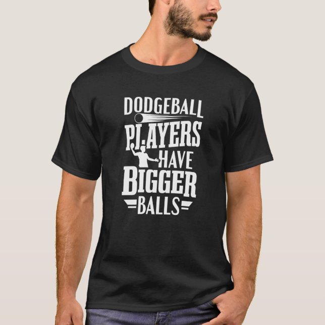 Camiseta Jogadores De Bolas De Dodgeball Têm Dodg De Bola M (Frente)