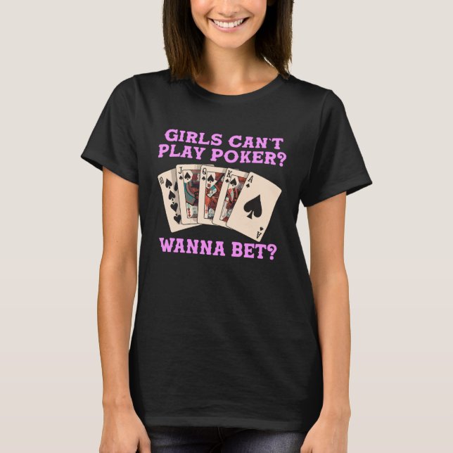 Camiseta Jogadores de Cartão Meninas Podem Jogar Poker Quer (Frente)