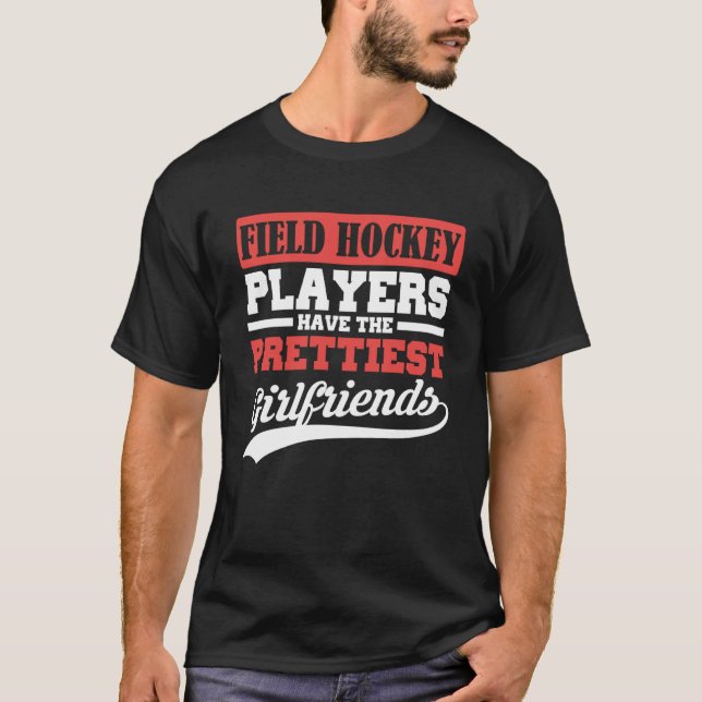 Camiseta Jogadores de Hockey de campo têm o namorada mais b (Frente)