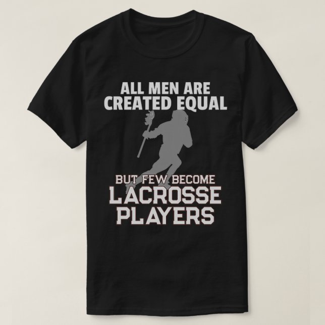 Camiseta Jogadores de Lacrosse Todos os Homens Criados Igua (Frente do Design)