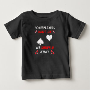 Camiseta Jogadores de pôquer engraçados não morrem nós