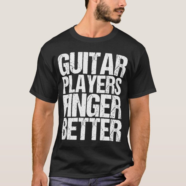 Camiseta Jogadores de violão se sentem melhor como violão (Frente)
