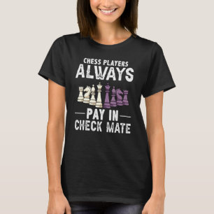 Camiseta Jogadores De Xadrez Sempre Pagam Em Check Mate Che