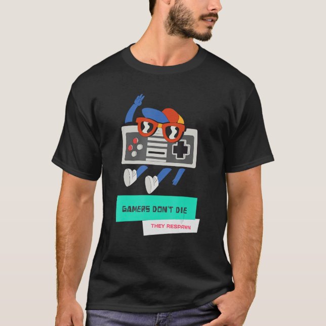 Camiseta Jogadores não morrem eles reproduzem jogos retrorr (Frente)