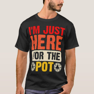 Camiseta Jogando Poker Divertido - Estou Aqui Só Por T