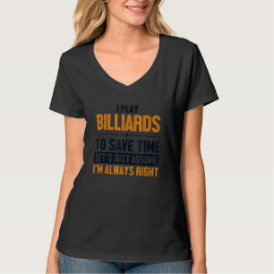 Camiseta Jogar Bilhar Vamos Supor Que Estou Certo Bilhar Sn