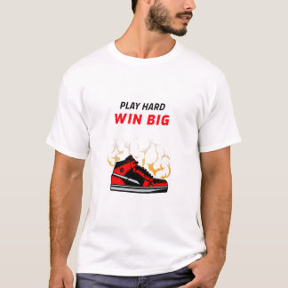 Camiseta Jogar duro, ganhar grande