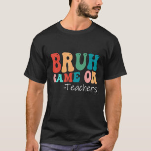 Camiseta Jogo Bruh Ativado Professor Aluno De Volta à Escol