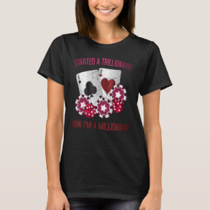 Camiseta Jogo começou um trilionário agora sou um milhão