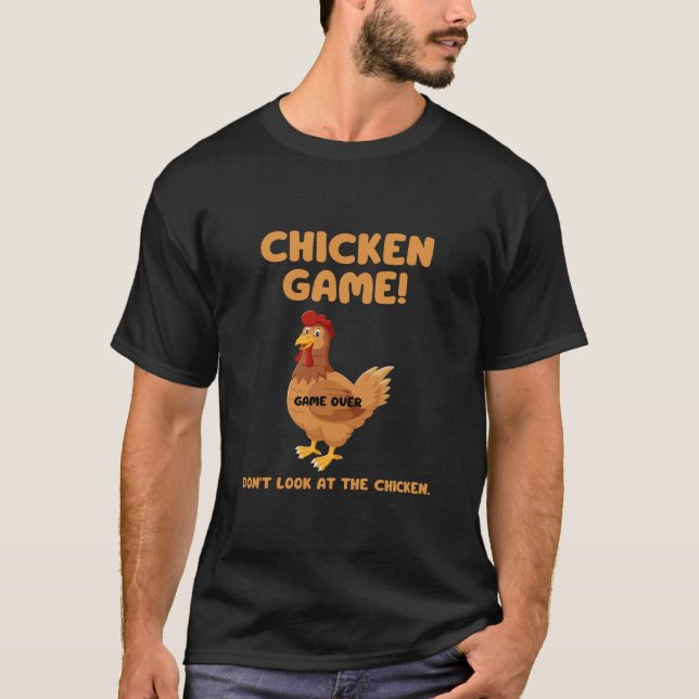 Camiseta Jogo da Galinha Não Olhe Para A Galinha (Frente)