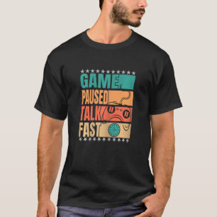 Camiseta Jogo das mulheres em pausa Talk Fast Console Gamer