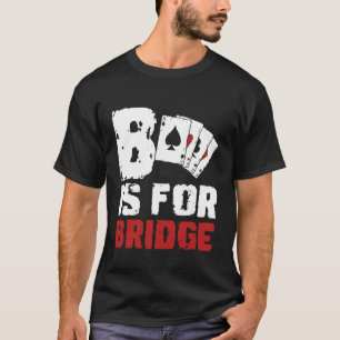 Camiseta Jogo De Cartas B É Para Jogador De Bridge