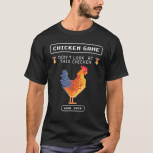 Camiseta Jogo De Frango Retro De 8 Bits Não Olha Para Este