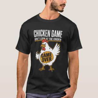 Camiseta Jogo de Galinha Não Olhe para o Jogo de Galinha Ac