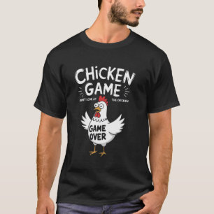Camiseta Jogo de Galinha Não Olhe para o Jogo de Galinha Te